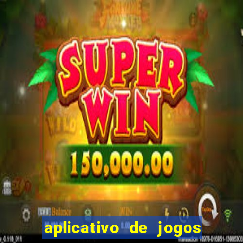 aplicativo de jogos para ganhar dinheiro no pix